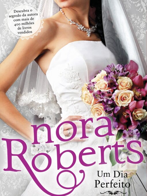 Title details for Um Dia Perfeito by NORA ROBERTS - Available